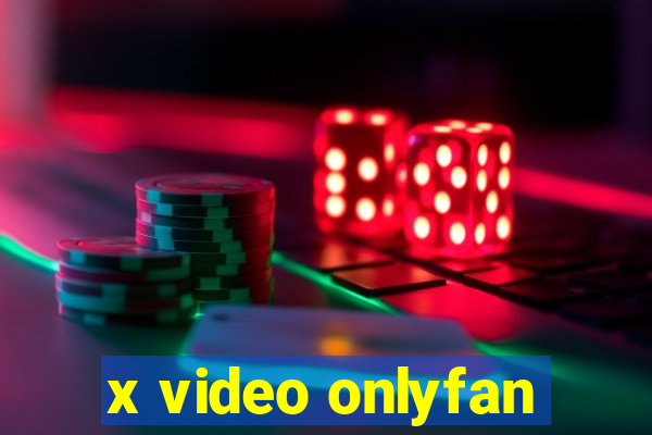 x video onlyfan